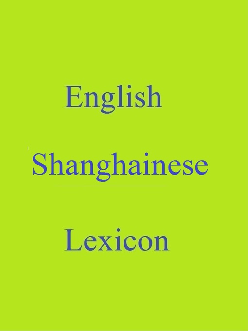 Title details for English Shanghainese Lexicon by Robert Goh - Available